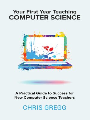 cover image of Your First Year Teaching Computer Science
